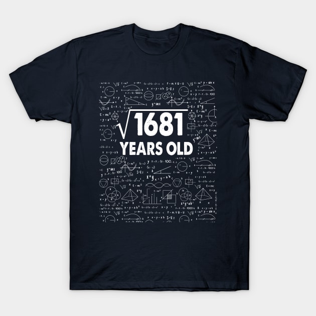 41 years old 41th birthday Gift Square Root of 1681 T-Shirt by smtworld